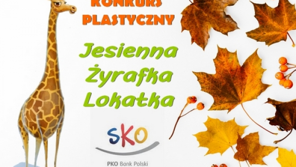 Konkurs plastyczny &quot;Jesienne Żyrafka Lokatka&quot;