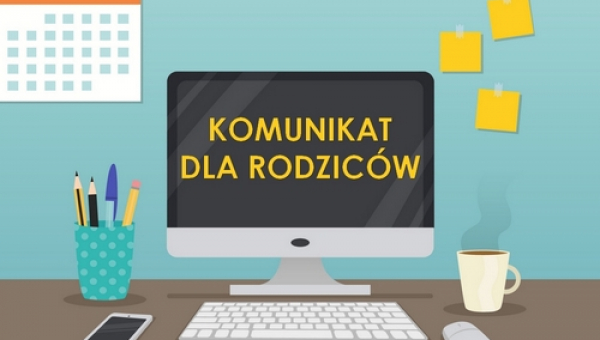 UWAGA! Komunikat dla rodziców