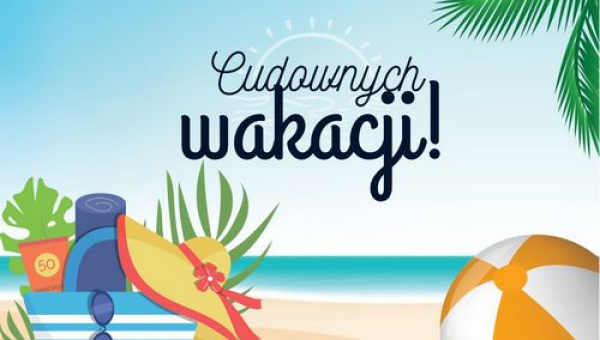 Cudownych wakacji!